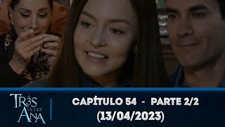 Três vezes Ana capítulo 54 - parte 2/2 (13/04/2023)
