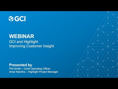 Webinar: GCI and Highlight - Improving customer Insight