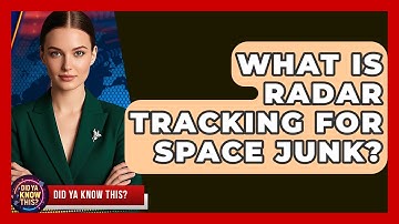 What Is Radar Tracking For Space Junk? - Did Ya Know This