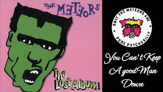 The Meteors - You Can&#39;t Keep A Good Man Down