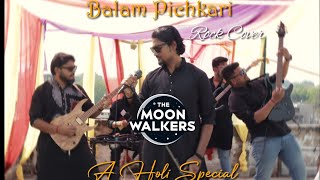 The Moon Walkers || Balam Pichkari (Rock Cover) || Vishal Dadlani || Shalmali Kholgade || YJHD