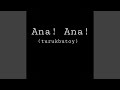 Ana Ana Ana Ana