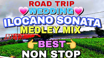 Road Trip Wedding/ILOCANO SONATA MEDLEY MIX BEST NON STOP/mrs.mapalad