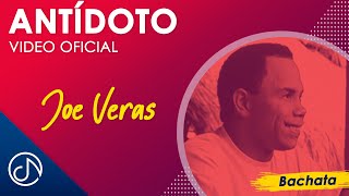 Video thumbnail of "ANTÍDOTO 💊 - Joe Veras [Video Oficial]"