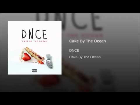 DNCE Cake By The Ocean