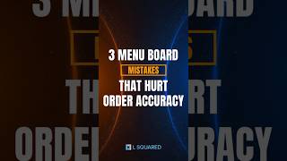 3 Menu Board Mistakes That Hurt Order Accuracy