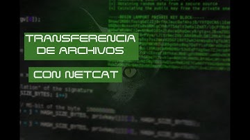 Como Transferir Archivos con Netcat