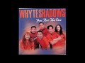 WhyteShadows - What Will I Do