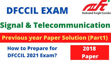 DFCCIL Exam | Previous year paper solutions (2018) | Signal & Telecommunication | (Part 1)