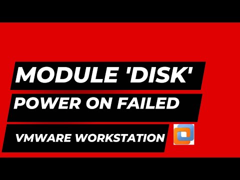 Module disk power on failed in vmware workstation