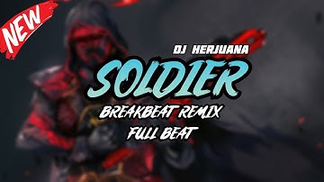 DJ SOLDIER BREAKBEAT REMIX FULL MELODY TERBARU 2024