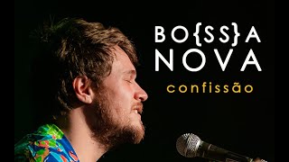 Vídeo de Confissão Bossa Nova