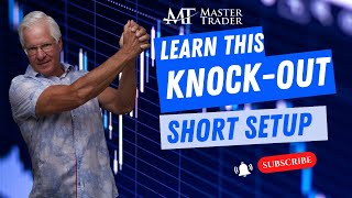 Love This Knock-Out Pattern Using Master Trader Strategies - MasterTrader.com