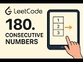 Consecutive Numbers | 3 Approaches | Leetcode 180