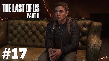 Hostile Territory : The Last Of Us Part 2 Walkthrough Gameplay : Part 17 (No Commentary)