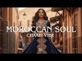 The Pure Moroccan Vibe New Modern Chaabi HABIBI 