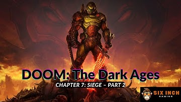DOOM: The Dark Ages – Chapter 7: Siege – Part 2 (Full Gameplay Walkthrough)