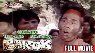 BAROK | Full Movie | Chiquito, Trixia Gomez, Max Alvarado