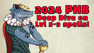 Deep Dive on Level 5-9 Spell Changes in D&D 2024 Player