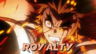 Demon Slayer [ AMV | EDIT ] - Royalty | Rengoku Kyojuro | 4K