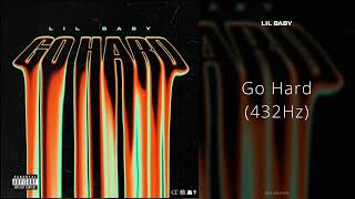 Lil Baby - Go Hard (432Hz) Resimi