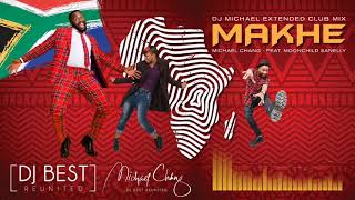 Mahke Dj Michael Extended Club Mix  Michael Chang Feat Moonchild Sanelly