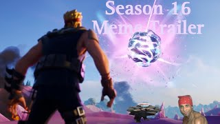 Fortnite Meme Trailer - Season 16