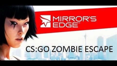 CS:GO Zombie Escape mirror