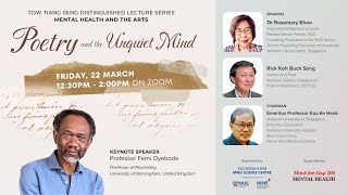 Poetry & the Unquiet Mind | 9th Tow Tiang Seng Distinguished Lecture | 22 March 2024