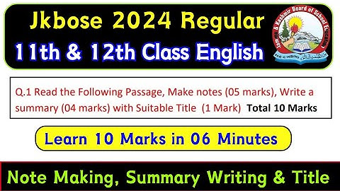 Make Notes , Write Summary with Suitable Title (10 Marks) 11th & 12th Class English Jkbose