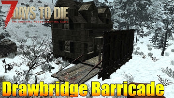 7 Days to Die - How to use Drawbridges as Barricades - Base Tips