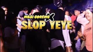 PARTY SENTAK🌴EVER SLKR - SLOP YEYE X NASI GORENG - REMIX BHAYU AUBE