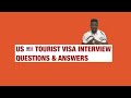 Us tourist visa interview questions and answers