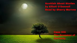 Famous Scottish Ghost Stories by Elliott O'Donnell Read by Sherry Morrow Case 8 Profile