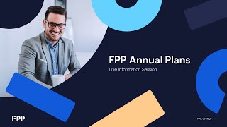 Live Info Session - FPP Annual Plans