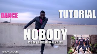 DJ Neptune, Joeboy \& Mr Eazi - Nobody (TUTORIAL VIDEO) | Roy Demore Choreography