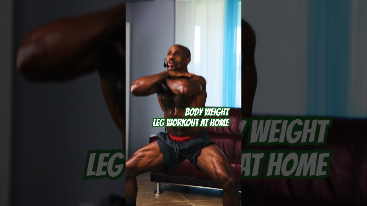 BODY WEIGHT LEG WORKOUT 