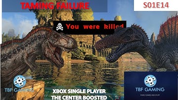 Taming Fail!  E14 Ark Survival Evolved Single Player XBOX One
