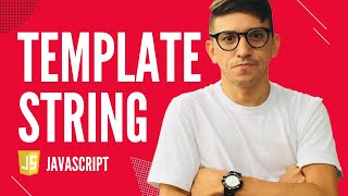 Como funciona a template string do Javascript | Passo a passo