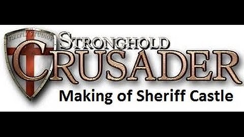 Stronghold Crusader: Creating a Sheriff castle [AIV EDITOR] Jinzo I