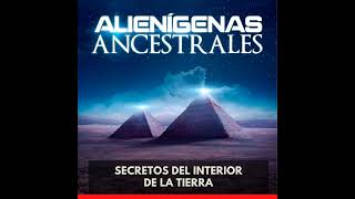 Alienígenas Ancestrales - Secretos del Interior de la Tierra