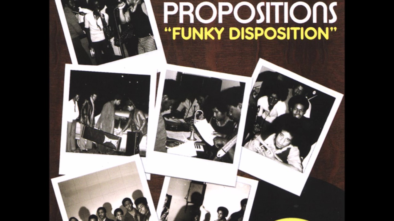 The Propositions Funky Disposition The Complete Propositions Collection Mp3 Album Download