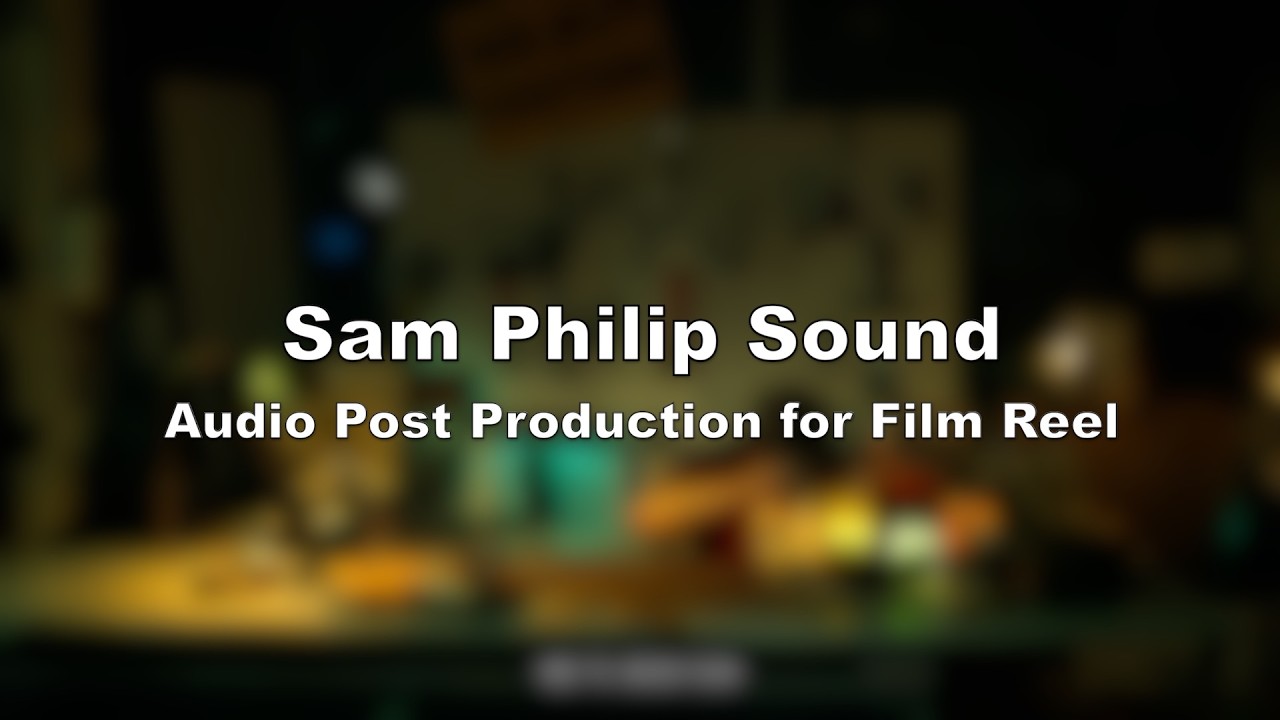 Audio Post Production for Film Reel