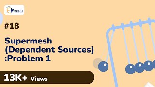 Supermesh Analysis with Dependent Sources: 1 | DC Circuits and Network Theorems | EXTC Engineering