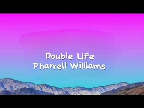 Pharrell Williams - Double Life - lyrics video - YouTube