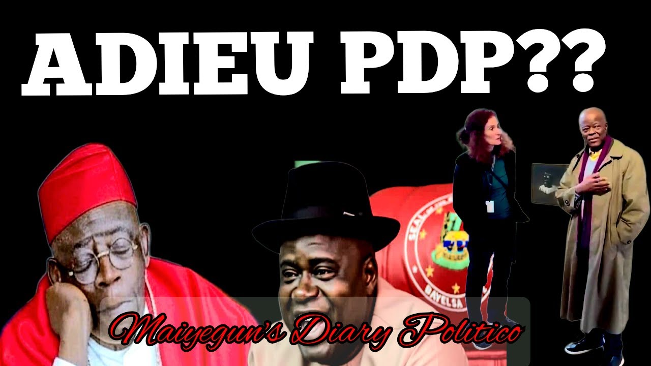 Bayelsa Governor Dumps PDP Weeks After Zoning Presidency To South; Wale Edun In London For Medical