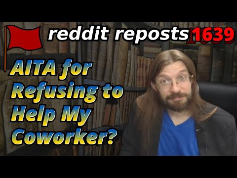AITA for Refusing to Help My Coworker? | 3 Stories | 1639