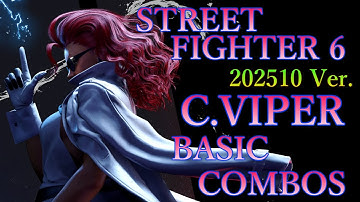 ストリートファイター6 C.ヴァイパー 基本 コンボ【 STREET FIGHTER 6 C.VIPER BASIC COMBOS 】