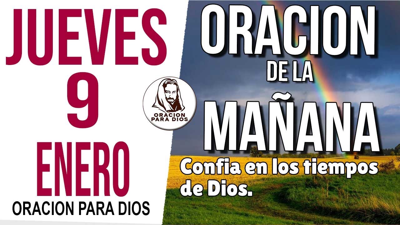 Oración de la Mañana de Jueves 9 de Enero del 2025 - YouTube