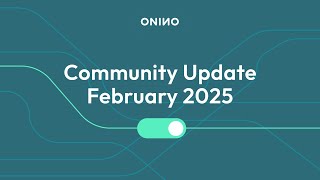 ONINO Community Update February 2025